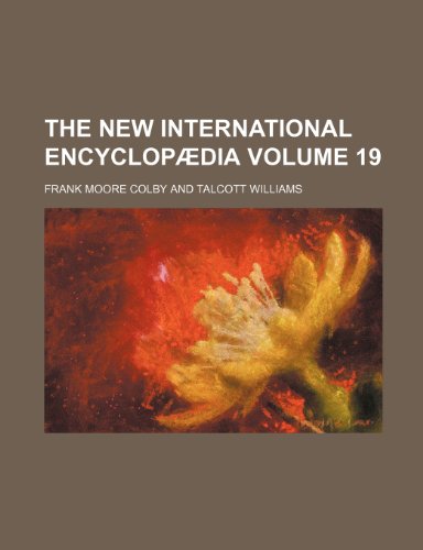 The New International Encyclopaedia Volume 19 (Paperback) - Frank Moore Colby