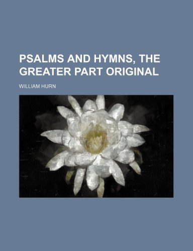 9781236471857: Psalms and hymns, the greater part original