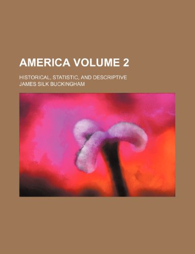 Immagine stock per America; historical, statistic, and descriptive Volume 2