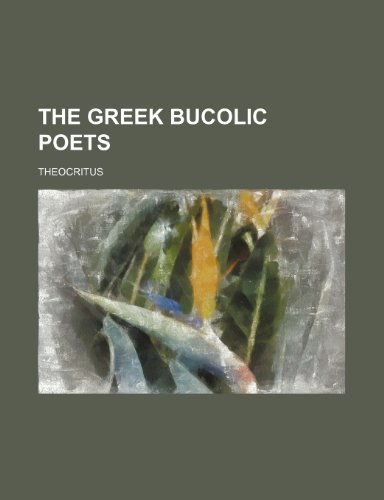 9781236476074: The Greek Bucolic Poets
