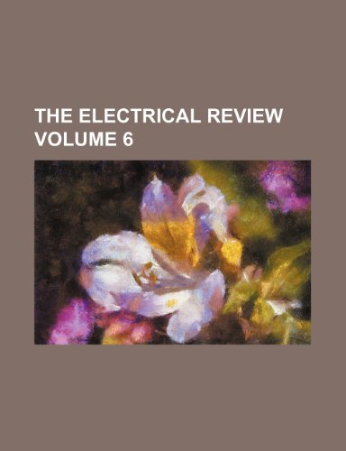 9781236481474: The Electrical review Volume 6