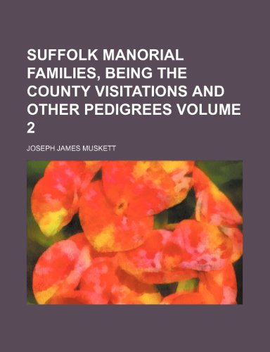 9781236483867: Suffolk manorial families, being the county visitations and other pedigrees Volume 2
