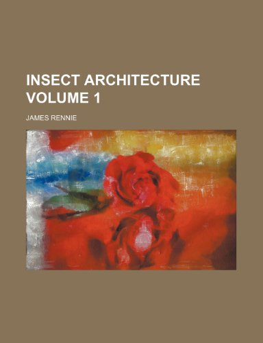 9781236485960: Insect architecture Volume 1