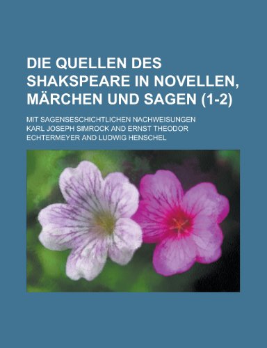 Die Quellen Des Shakspeare in Novellen, Marchen Und Sagen; Mit Sagenseschichtlichen Nachweisungen (1-2) (9781236491220) by Census, United States Bureau Of; Simrock, Karl Joseph