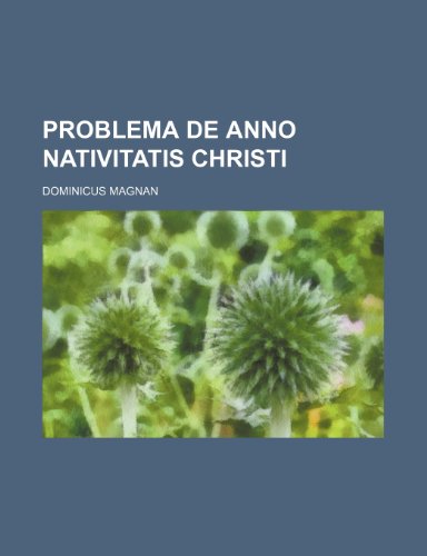 9781236492401: Problema de anno Nativitatis Christi