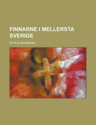 Finnarne I Mellersta Sverige (9781236500854) by Office, United States Bureau Of; Nordmann, Petrus