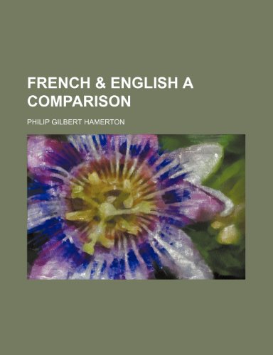French & English A Comparison (9781236506061) by Hamerton, Philip Gilbert