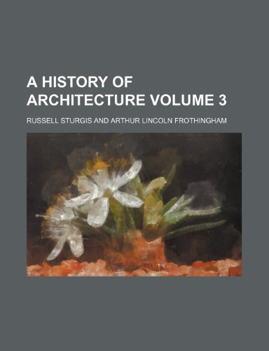 A history of architecture Volume 3 (9781236506153) by Sturgis, Russell