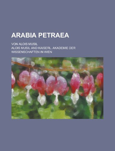 Arabia Petraea; Von Alois Musil (9781236509123) by Education, American Council On; Musil, Alois