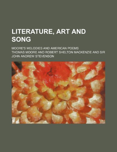 9781236542168: Literature, art and song; Moore's melodies and American poems