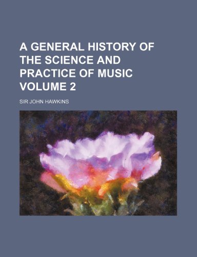 A General History of the Science and Practice of Music Volume 2 - John Hawkins