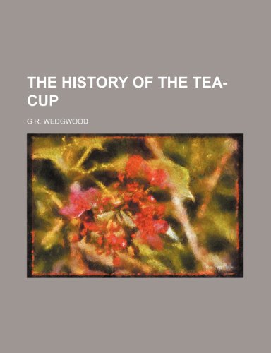 9781236551337: The history of the tea-cup