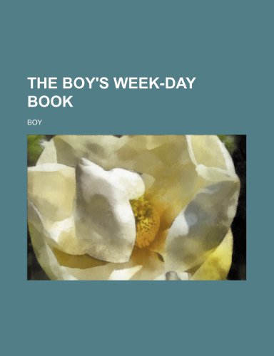 The Boy's Week-Day Book (9781236564696) by Boy