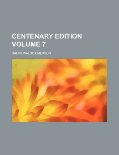 Centenary edition Volume 7 (9781236565624) by Emerson, Ralph Waldo