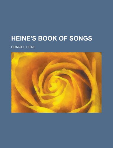 Heine's book of songs (9781236566928) by Heine, Heinrich