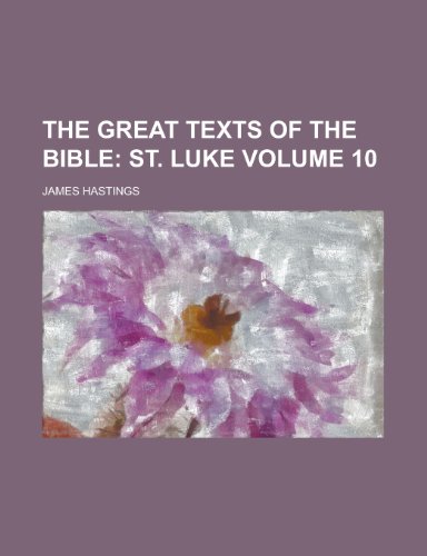 The Great Texts of the Bible Volume 10 (9781236571656) by Hastings, James