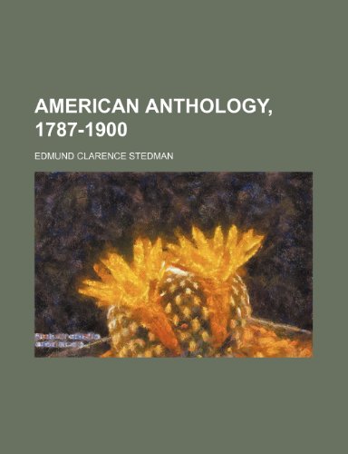 American anthology, 1787-1900 (9781236578235) by Stedman, Edmund Clarence