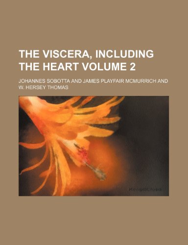The viscera, including the heart Volume 2 (9781236595447) by Sobotta, Johannes