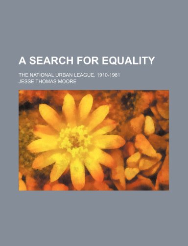 9781236600288: A search for equality; the National Urban League, 1910-1961