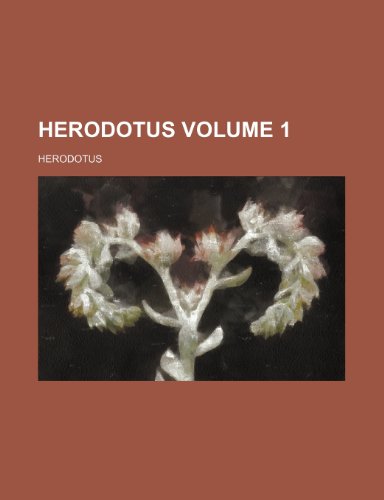 Herodotus Volume 1 (9781236600493) by Herodotus