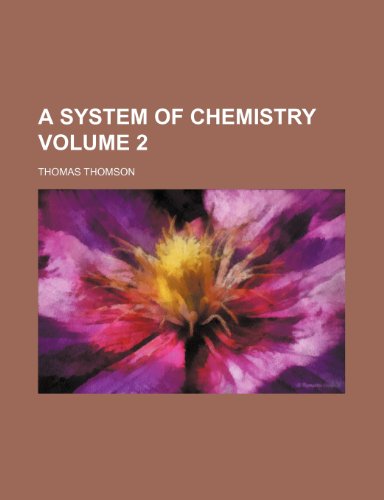 A system of chemistry Volume 2 (9781236600967) by Thomson, Thomas