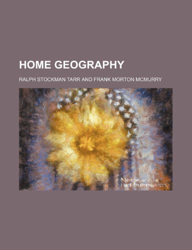 Home geography (9781236606846) by Tarr, Ralph Stockman