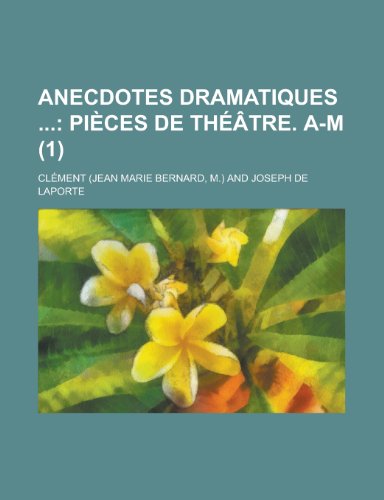 Anecdotes Dramatiques (1) (9781236615008) by Census, United States Bureau Of; Clement