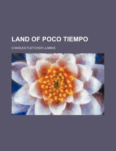 Land of poco tiempo (9781236625335) by Lummis, Charles Fletcher