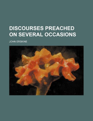 Discourses preached on several occasions (9781236629654) by Erskine, John