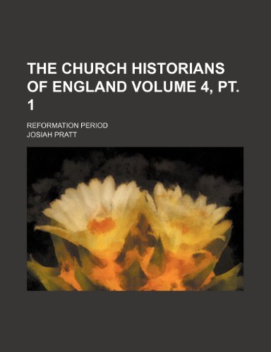 The church historians of England; Reformation period Volume 4, pt. 1 (9781236641434) by Pratt, Josiah