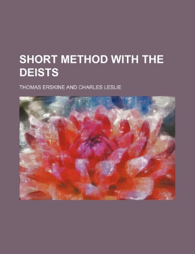 Short method with the Deists (9781236642509) by Erskine, Thomas