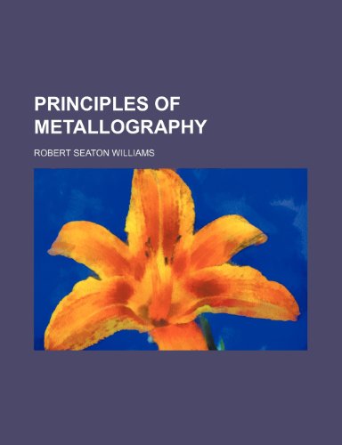 Beispielbild fr Principles of Metallography zum Verkauf von Mispah books