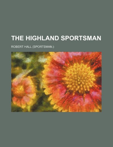 The Highland sportsman (9781236645180) by Hall, Robert