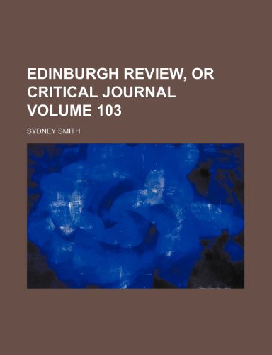 Edinburgh review, or Critical journal Volume 103 (9781236657190) by Smith, Sydney