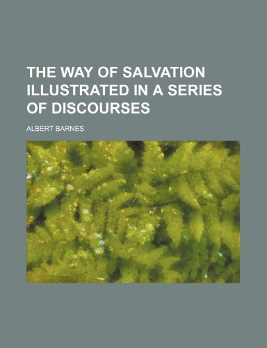 The way of salvation illustrated in a series of discourses (9781236681997) by Barnes, Albert