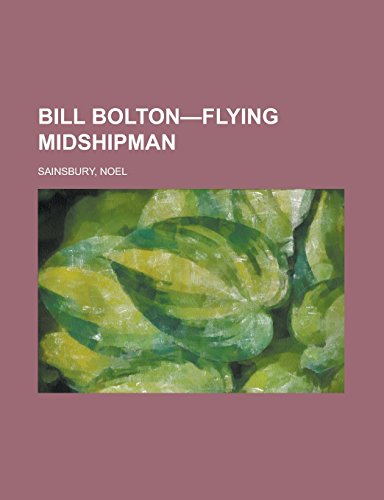 9781236683519: Bill Bolton-Flying Midshipman