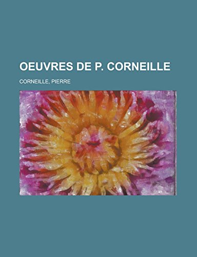 9781236691071: Oeuvres de P. Corneille