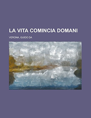 9781236691286: La Vita Comincia Domani