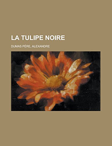 9781236694478: La Tulipe Noire