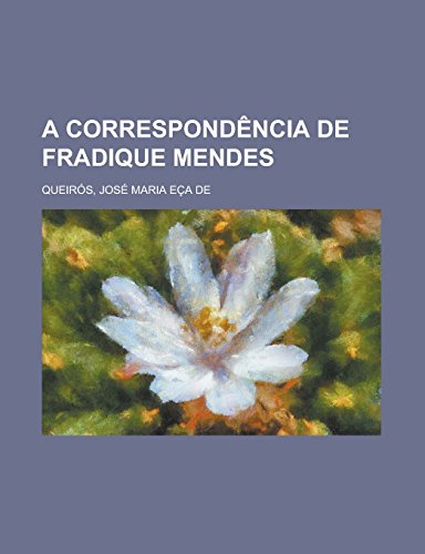 Beispielbild fr A Correspondencia de Fradique Mendes zum Verkauf von WorldofBooks