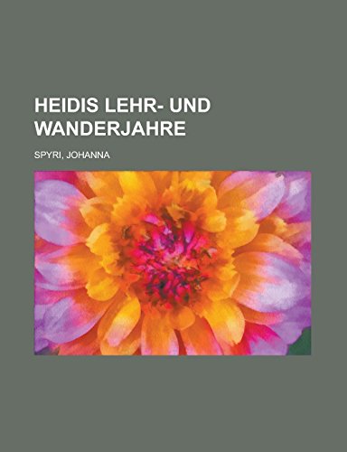 9781236699237: Heidis Lehr- Und Wanderjahre