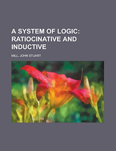 9781236704382: A System of Logic