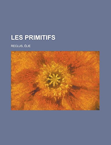 9781236704573: Les Primitifs