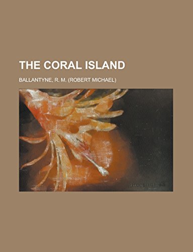 9781236706324: The Coral Island