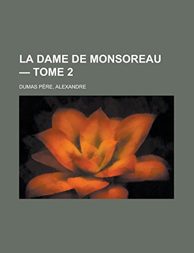 9781236709813: La Dame de Monsoreau - Tome 2