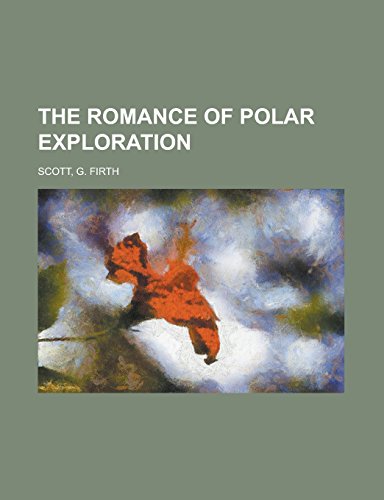 9781236717375: The Romance of Polar Exploration