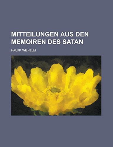 9781236723000: Mitteilungen Aus Den Memoiren Des Satan