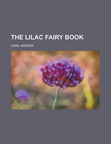 The Lilac Fairy Book - Lang, Andrew