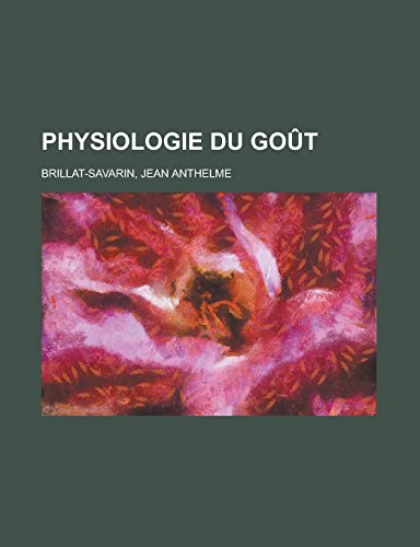 9781236729767: Physiologie du got (French Edition)