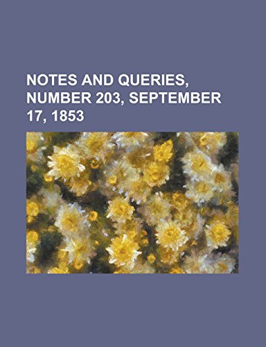 9781236730169: Notes and Queries, Number 203, September 17, 1853